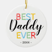 Best Daddy Ever Christmas Foto Keramik Ornament (Vorne)