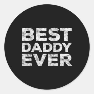 Best Daddy Ever Fathers Day Shirt Runder Aufkleber
