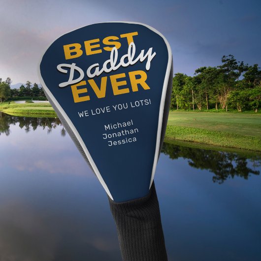 Best Daddy Ever | Fröhlicher Vatertag Golf Headcover