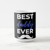 Best Daddy Ever Kaffeetasse (Mittel)