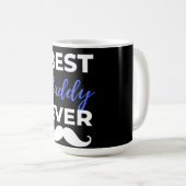 Best Daddy Ever Kaffeetasse (VorderseiteRechts)