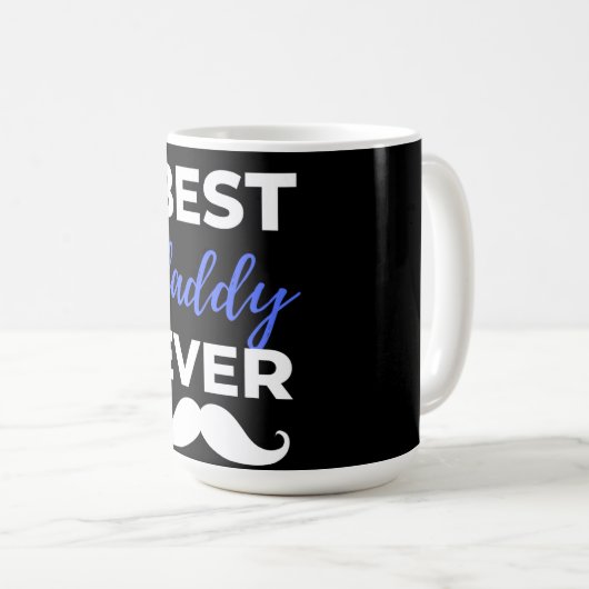 Best Daddy Ever Kaffeetasse (VorderseiteRechts)