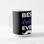 Best Daddy Ever Kaffeetasse (Vorderseite Links)