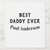 Best Daddy ever name bold letter father's day text Weinetikett (Einzelnes Label)