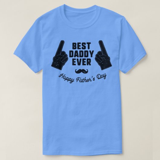 Best Daddy Ever T-Shirt (Design vorne)