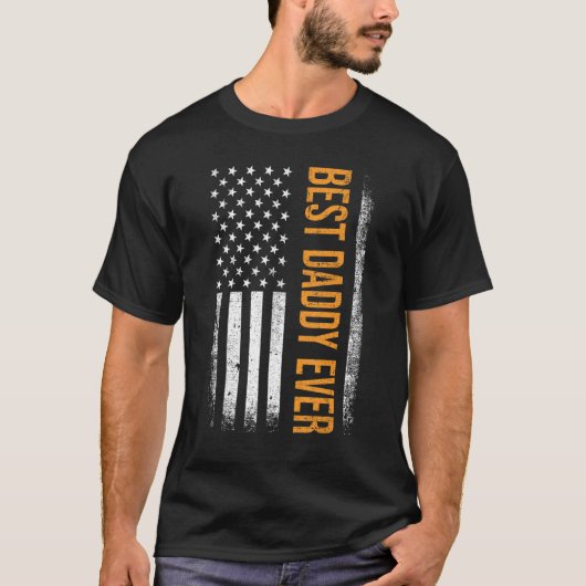 Best daddy ever US american flag for father s day T-Shirt (Vorderseite)