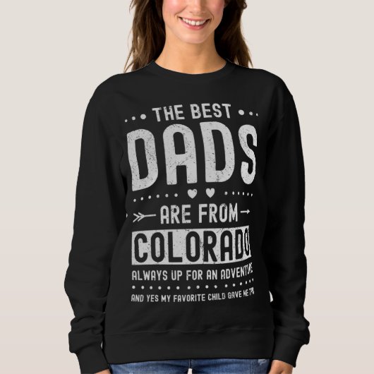 Best Dads Are from Colorado Saying Sweatshirt (Vorderseite)