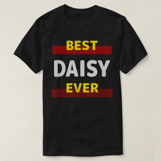 Best Daisy Ever Friends Name Buddy Nickname Person T-Shirt (Design vorne)
