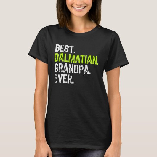 Best Dalmatian Grandpa Ever Dog T-Shirt (Vorderseite)