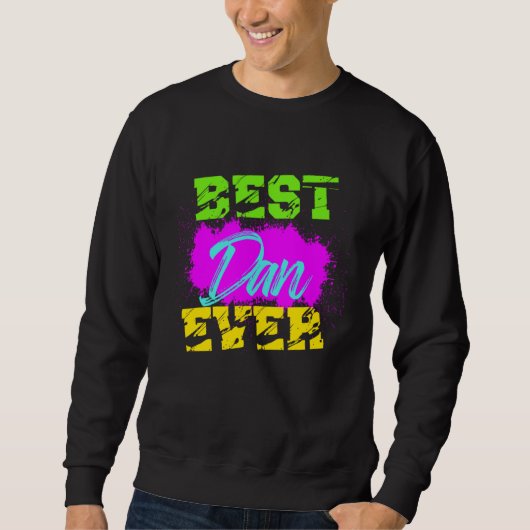 Best Dan Ever Sweatshirt (Vorderseite)