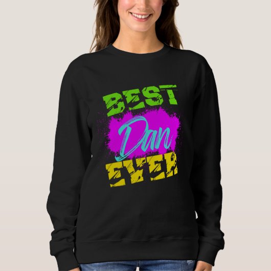 Best Dan Ever Sweatshirt (Vorderseite)