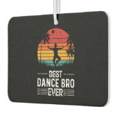 Best Dance Bro Ever Autolufterfrischer (Links)