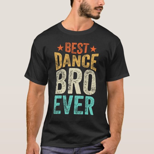 Best Dance Bro Ever Dancing Dancer Brother Tap Dan T-Shirt (Vorderseite)