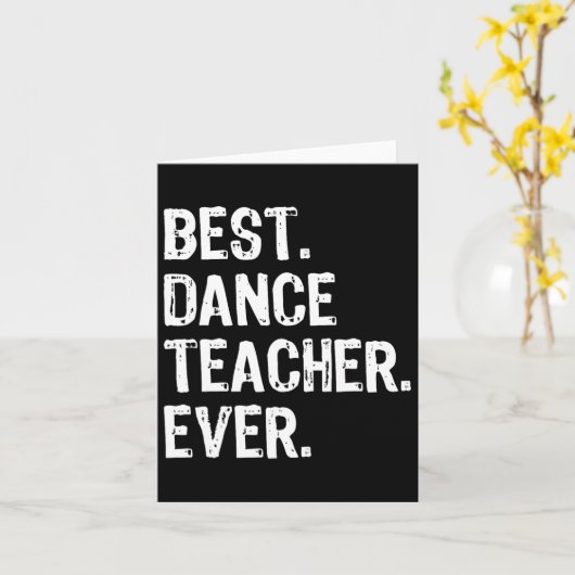 Best Dance Teacher Ever Funny Gabe Weihnachten Karte (Gelbe Blume)