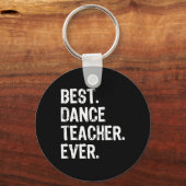 Best Dance Teacher Ever Funny Gabe Weihnachten Schlüsselanhänger (Vorderseite)