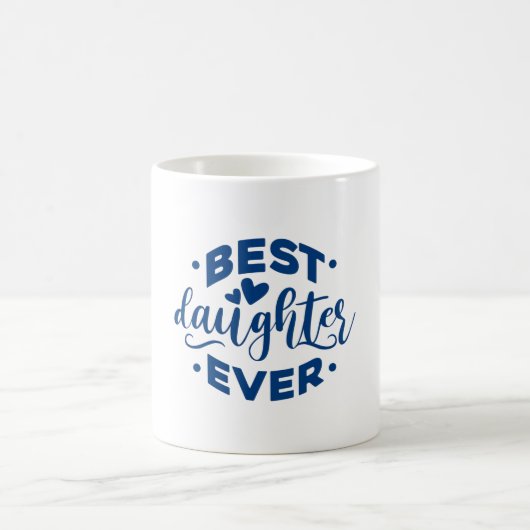 Best Daughter Ever Kaffeetasse (Mittel)