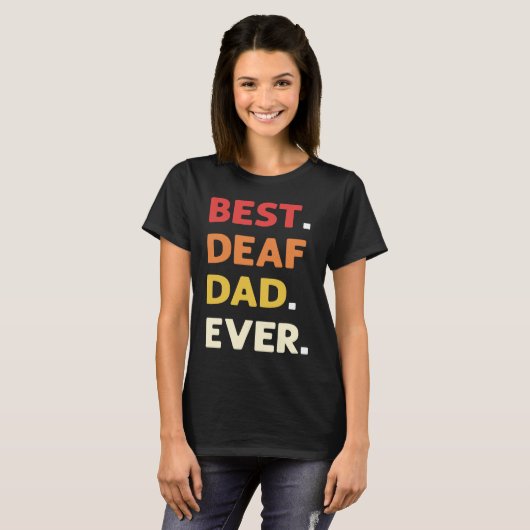 Best Deaf Dad Ever ASL Hand Sign Language Deaf Pri T-Shirt (Vorne ganz)