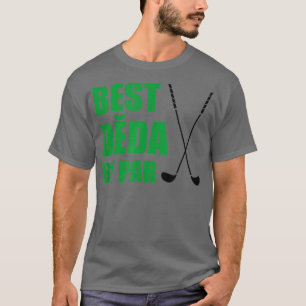 Best Deda by Par Czech Großa Golfer Pub T-Shirt