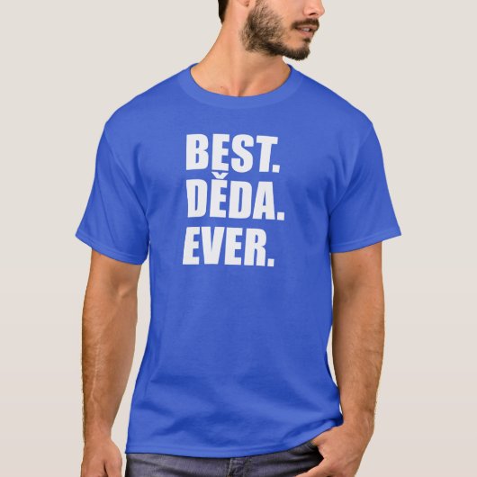 Best Deda je tschechischer Großvater T-Shirt (Vorderseite)