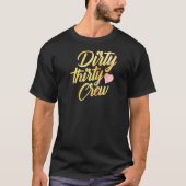 Best Dirty 30 Crew Niedlich Matching 30. Geburtsta T-Shirt (Vorderseite)
