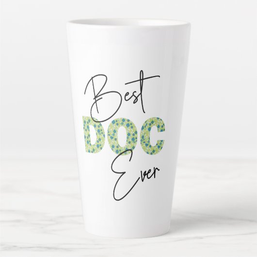Best Doc Ever Script & Floral Block Letters Milchtasse (Vorderseite)