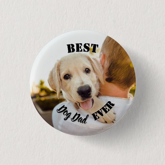 Best Dog Dad Ever Funny Pet Photo Button (Vorderseite)