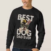 Best Dog Dad Ever Sweatshirt (Vorderseite)