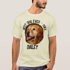 Best Dog Ever Custom Photo  Name pet lover Gift  T-Shirt