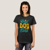 Best dog ever T-Shirt (Vorne ganz)