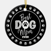 Best Dog Mom Ever Custom Photo Black White Type Keramik Ornament (Vorne)