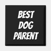 Best Dog Parent Magnet (Vorne)