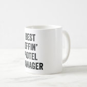 Best Effin Hotel Manager Kaffeetasse (VorderseiteRechts)