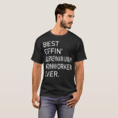 Best Effin Journeyman Union Ironworker Ever T-Shirt (Vorne ganz)