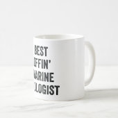 Best Effin' Marine Biologe Kaffeetasse (VorderseiteRechts)