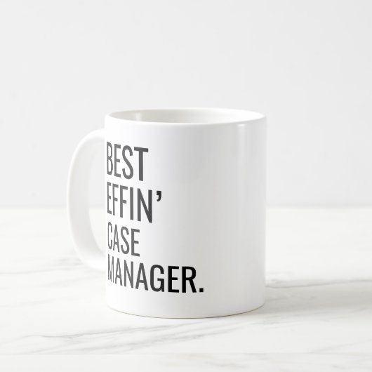 Best Effin'Case Manager Kaffeetasse (Vorderseite Links)