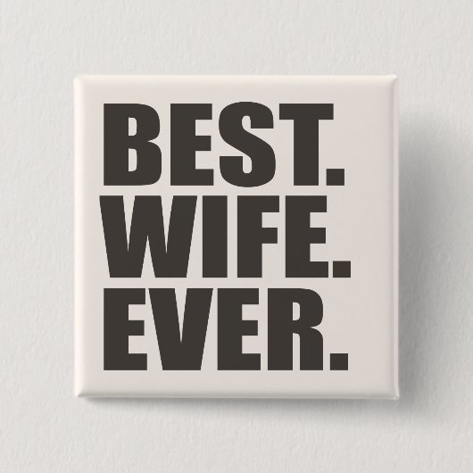 Best. Ehefrau. Immer. Button (Vorderseite)