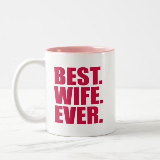 Best. Ehefrau. Immer.(rosane) Zweifarbige Tasse (Links)