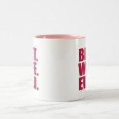 Best. Ehefrau. Immer.(rosane) Zweifarbige Tasse (Mittel)