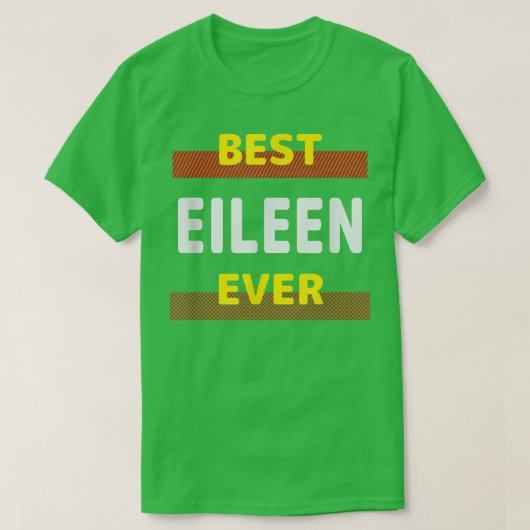 Best Eileen Ever Friends Name Buddy Nickname Perso T-Shirt (Design vorne)
