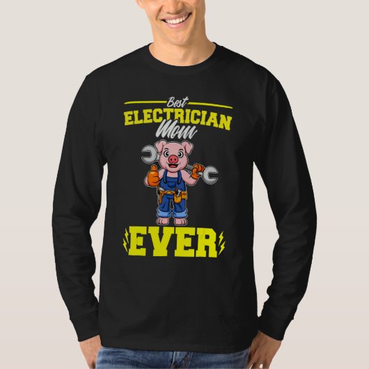 Best Electrician Mom Ever Electronic Technician_2 T-Shirt (Vorderseite)