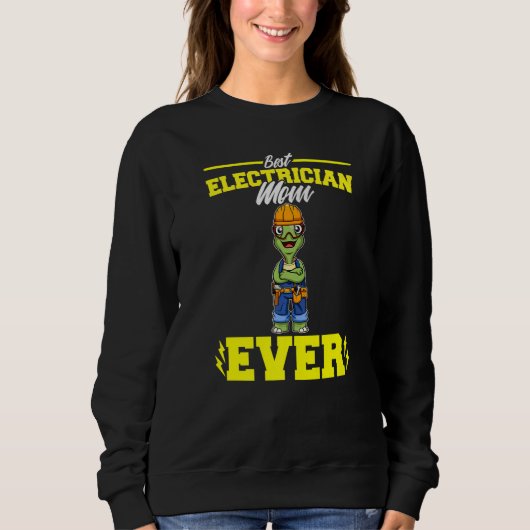 Best Electrician Mom Ever Electronic Technician Pr Sweatshirt (Vorderseite)