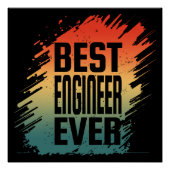 BEST ENGINEER EVER POSTER (Vorderseite)