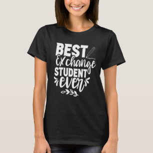 Best Exchange Student jemals Family Foreign School T-Shirt