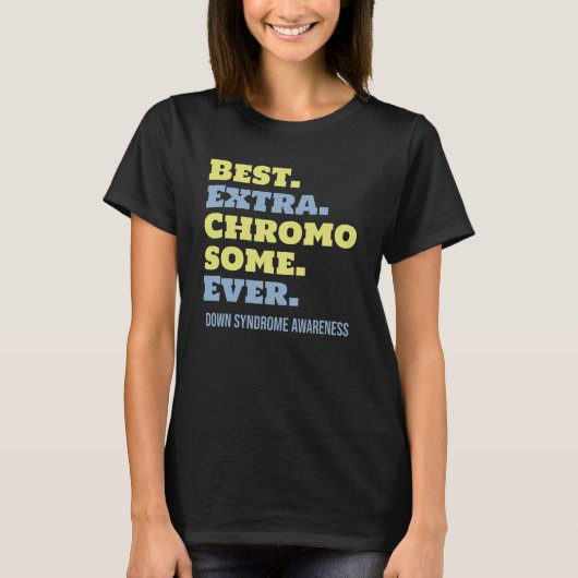 Best Extra Chromosome Ever Down Syndrome Awareness T-Shirt (Vorderseite)