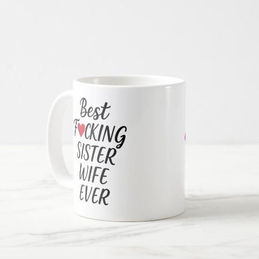 Best F*cking Sister Ehefrau Tasse (Vorderseite Links)