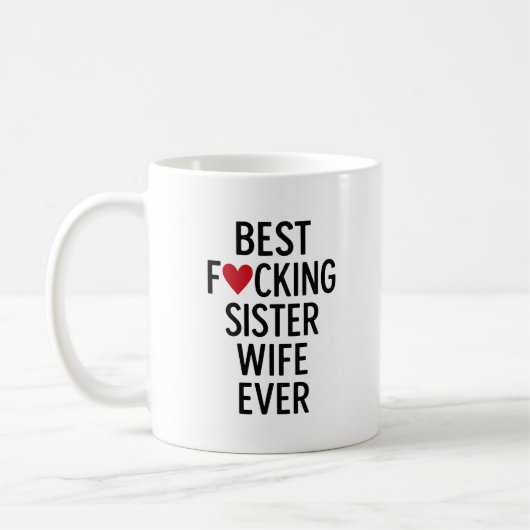 Best F*cking SisterWife-Tasse Kaffeetasse (Links)