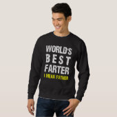 Best Farter Ever I Mean Father 1 Sweatshirt (Vorne ganz)