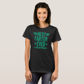 Best Farter Ever I Mean Father T-Shirt (Vorne ganz)