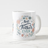 best father ever, lovely quotes  Jumbo-Tasse (Vorderseite Rechts)