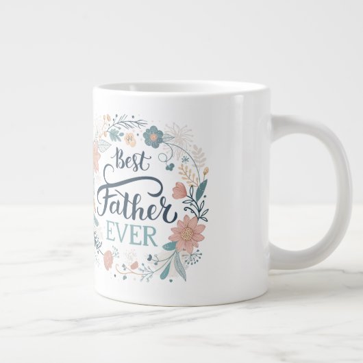 best father ever, lovely quotes  Jumbo-Tasse (Rechts)